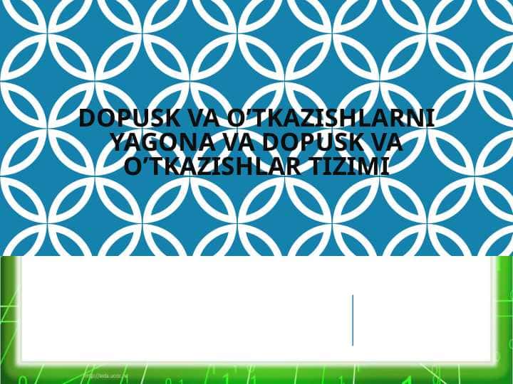 Dopusk va o’tkazishlarni yagona va dopusk va o’tkazishlar tizimi