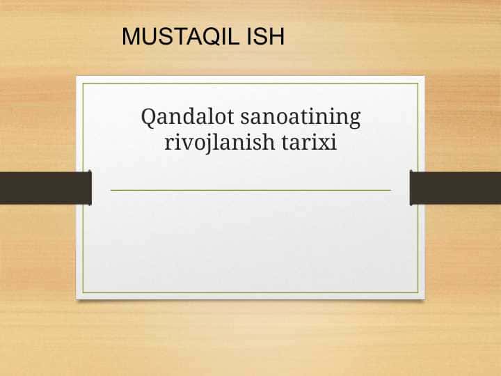 Qandalot sanoatining rivojlanish tarixi