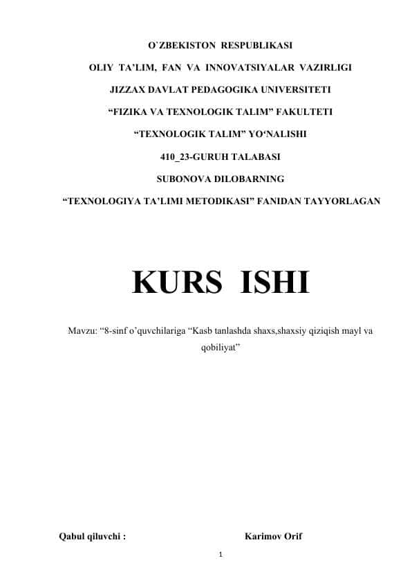 Mavzu: “8-sinf o’quvchilariga “Kasb tanlashda shaxs,shaxsiy qiziqish mayl va qobiliyat”. Kurs ishi