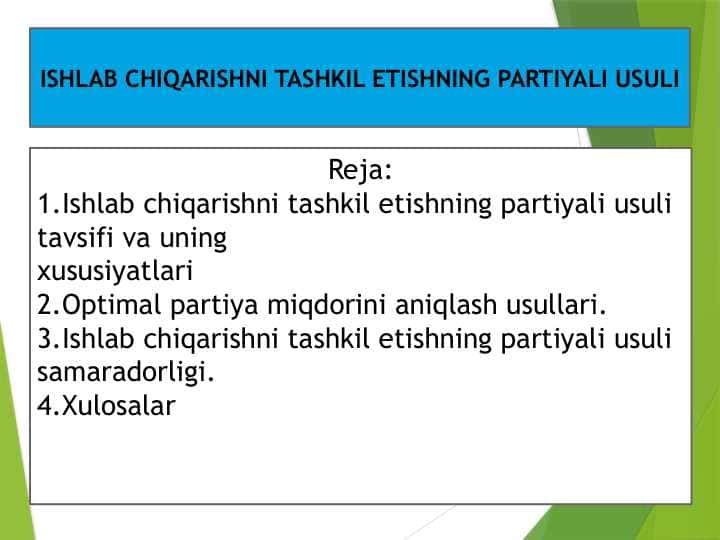 ISHLAB CHIQARISHNI TASHKIL ETISHNING PARTIYALI USULI