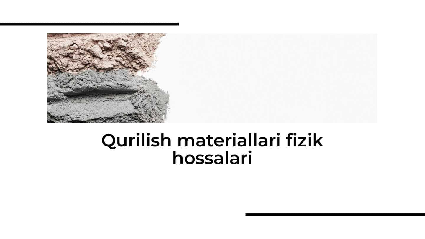 Qurilish materiallari fizik hossalari (Beton)