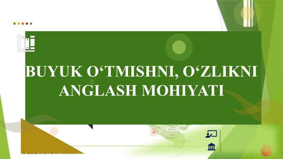 BUYUK O‘TMISHNI, O‘ZLIKNI ANGLASH MOHIYATI