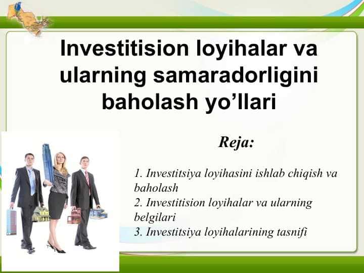 Investitision loyihalar va ularning samaradorligini baholash yo’llari