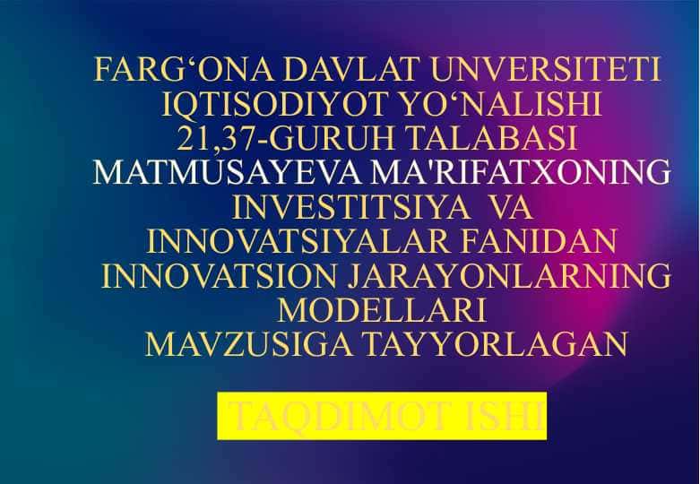 INNOVATSION JARAYONLARNING MODELLARI