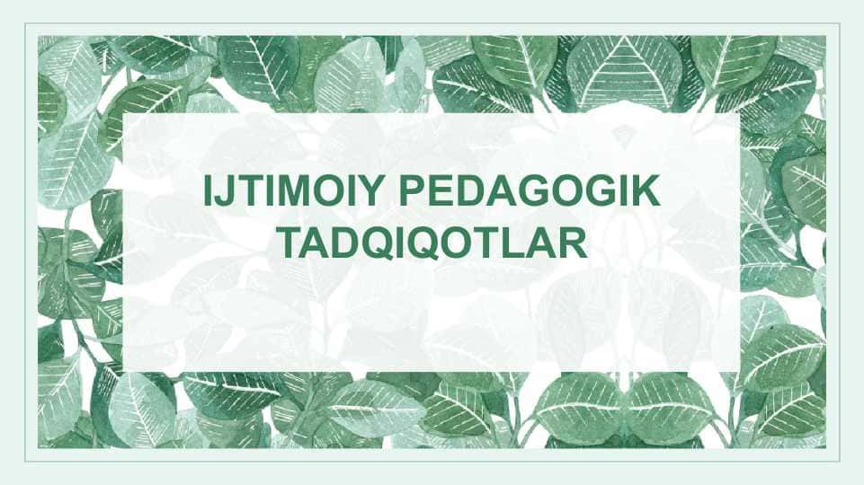 Ijtimoiy pedagogik tadqiqotlar