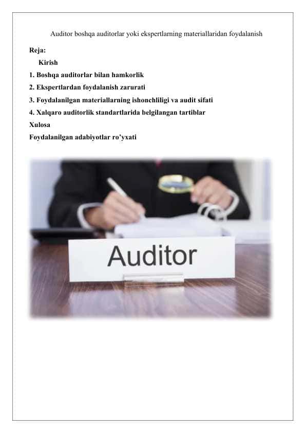 Auditor boshqa auditorlar yoki ekspertlarning materiallaridan foydalanish