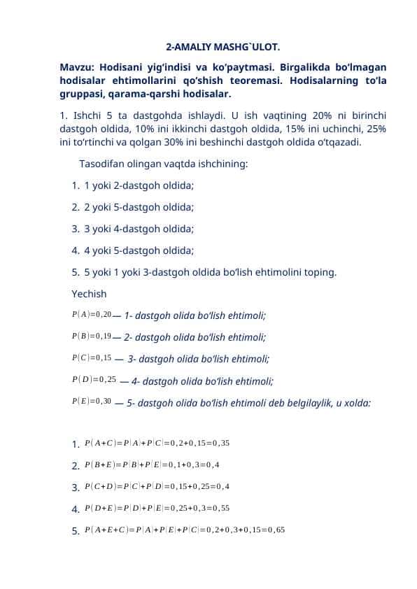 Hodisani yigʻindisi va koʻpaytmasi. Birgalikda boʻlmagan hodisalar ehtimollarini qoʻshish teoremasi. Hodisalarning toʻla gruppasi, qarama-qarshi hodisalar.