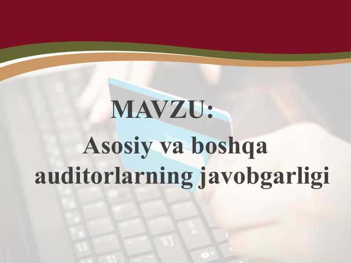 Asosiy va boshqa auditorlarning javobgarligi