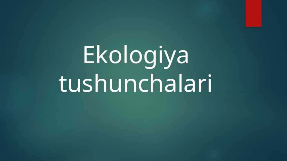 Ekologiya tushunchalari