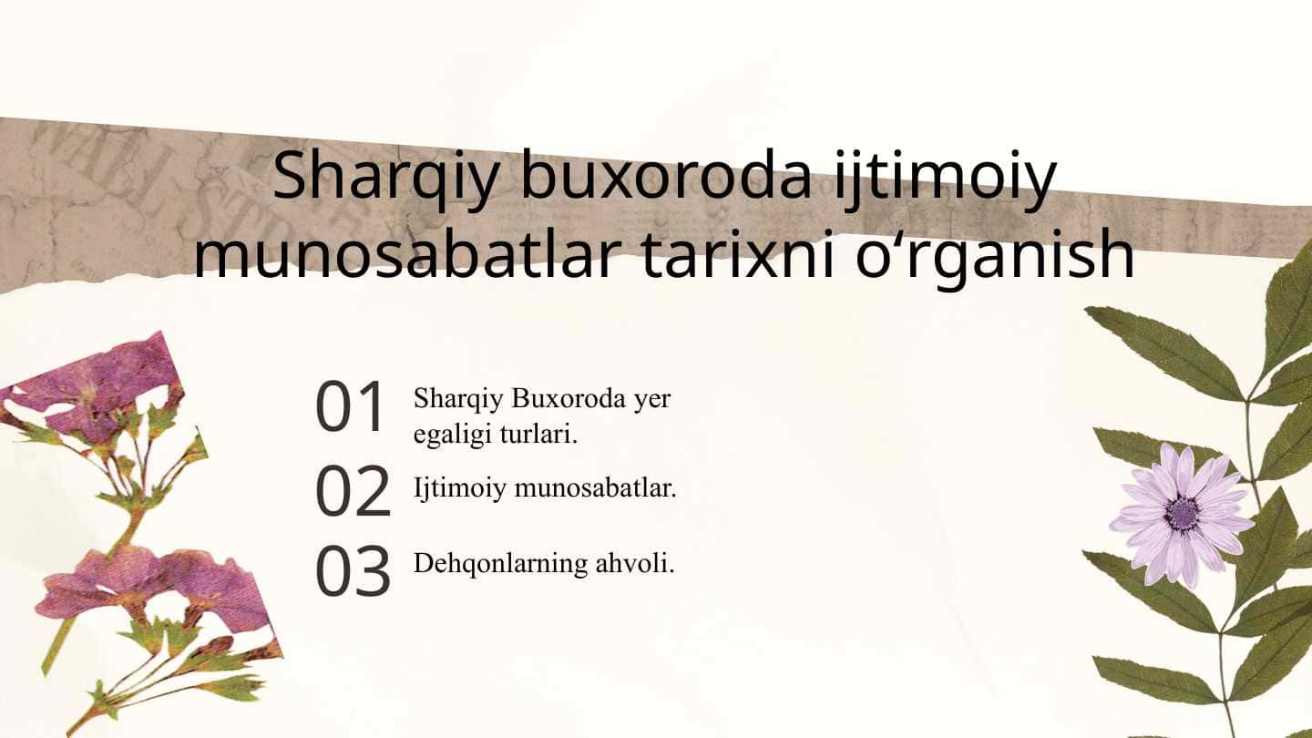 Sharqiy buxoroda ijtimoiy munosabatlar tarixni oʻrganish