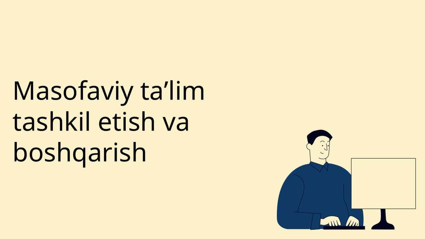 Masofaviy taʼlim tashkil etish va boshqarish