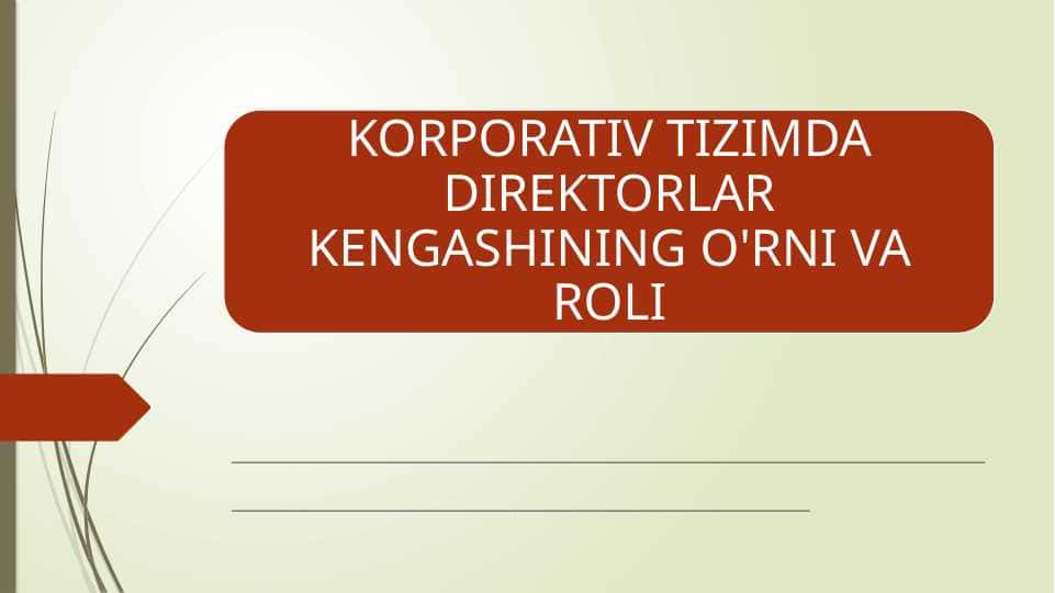 KORPORATIV TIZIMDA DIREKTORLAR KENGASHINING O'RNI VA ROLI