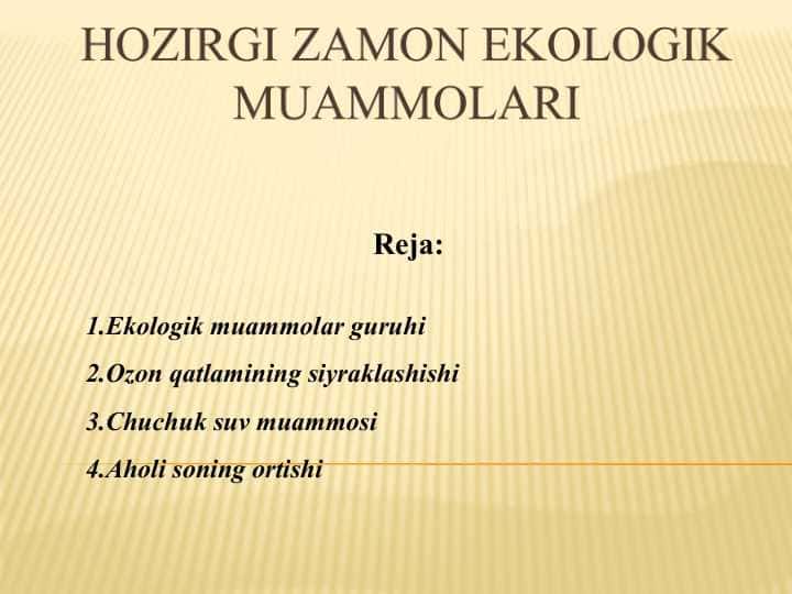 HOZIRGI ZAMON EKOLOGIK MUAMMOLARI