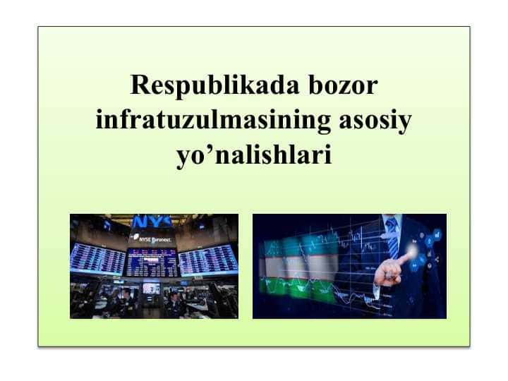 Respublikada bozor infratuzulmasining asosiy yo’nalishlari