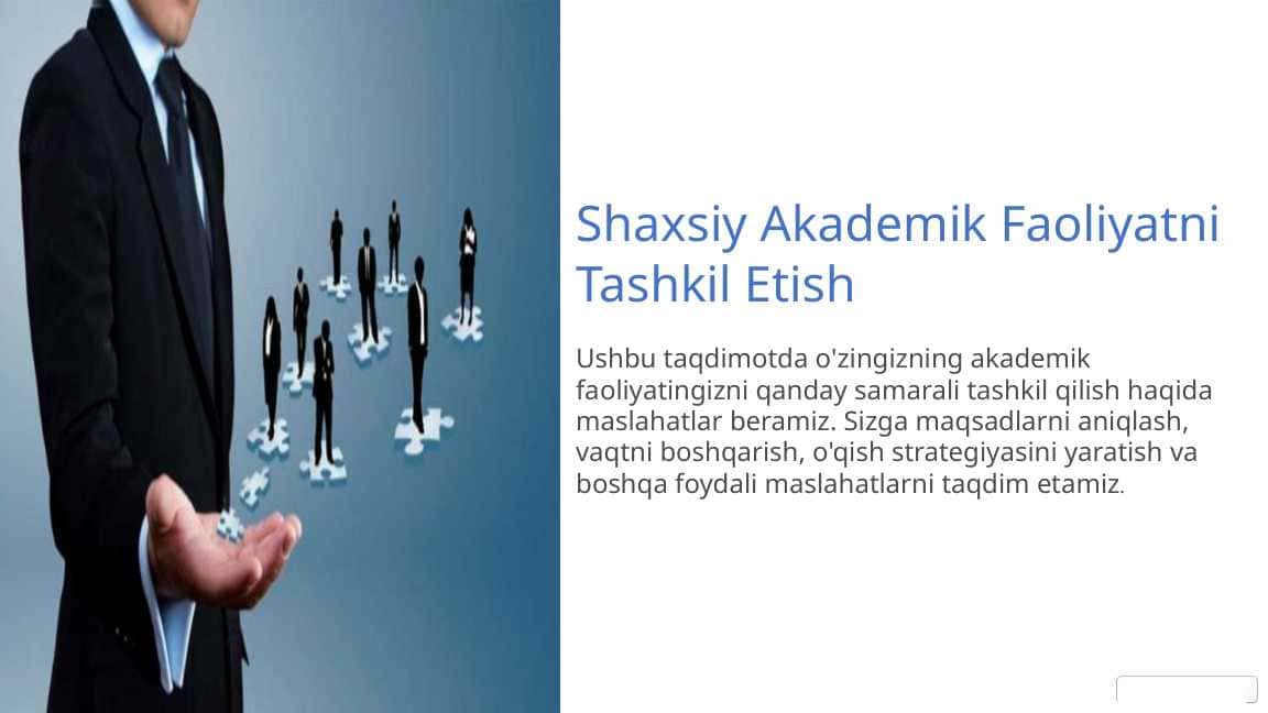 Shaxsiy Akademik Faoliyatni Tashkil Etish