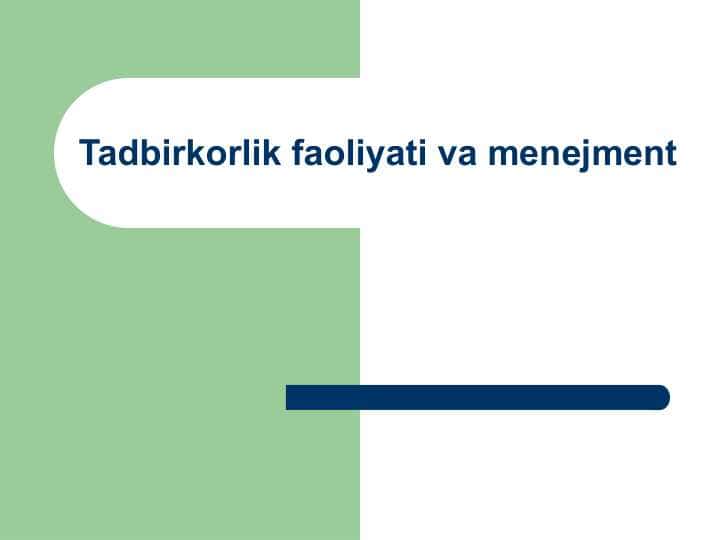 Tadbirkorlik faoliyati va menejment