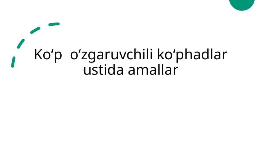 Koʻp oʻzgaruvchili koʻphadlar ustida amallar