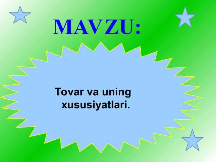 Tovar va uning xususiyatlari.