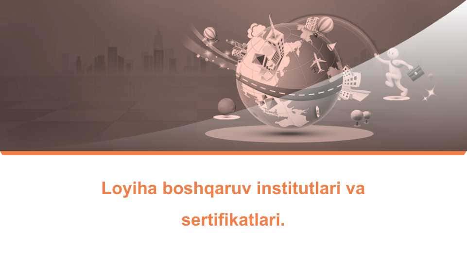 Loyiha boshqaruv institutlari va sertifikatlari