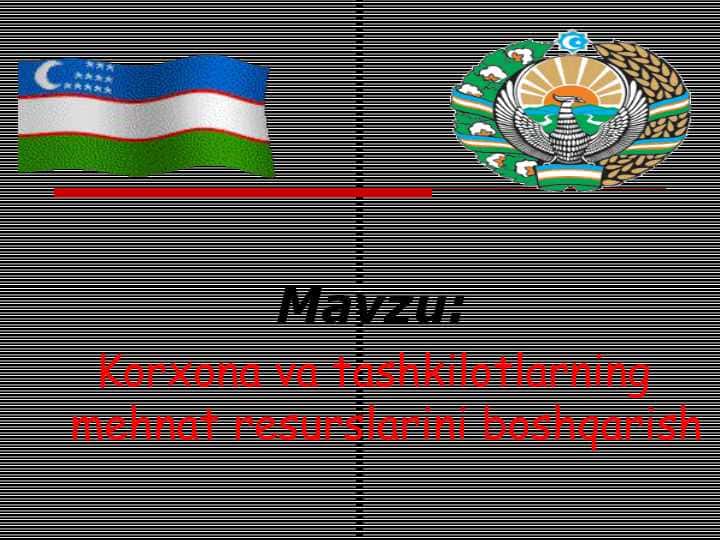 Korxona va tashkilotlarning mehnat resurslarini boshqarish