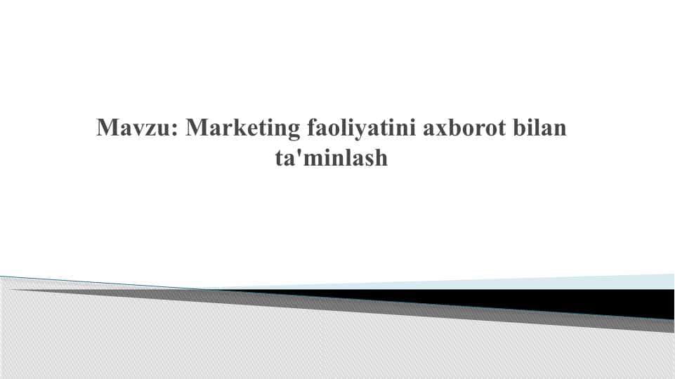 Marketing faoliyatini axborot bilan ta'minlash
