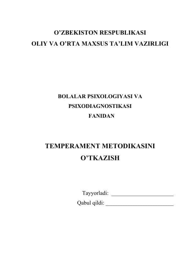 Turli xil yosh guruhlarida bolalardagi temperament xususiyatini tashqi belgiları. Temperament metodikasini o’tkazish (3 sinaluvchida)