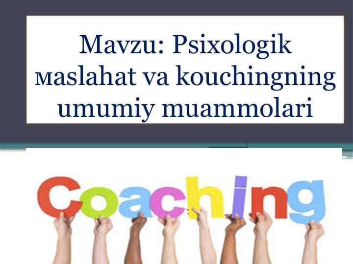 Psixologik мaslahat va kouchingning umumiy muammolari