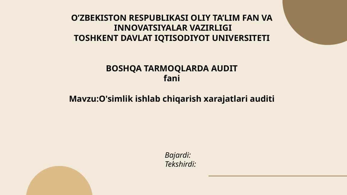 O'simlik ishlab chiqarish xarajatlari auditi
