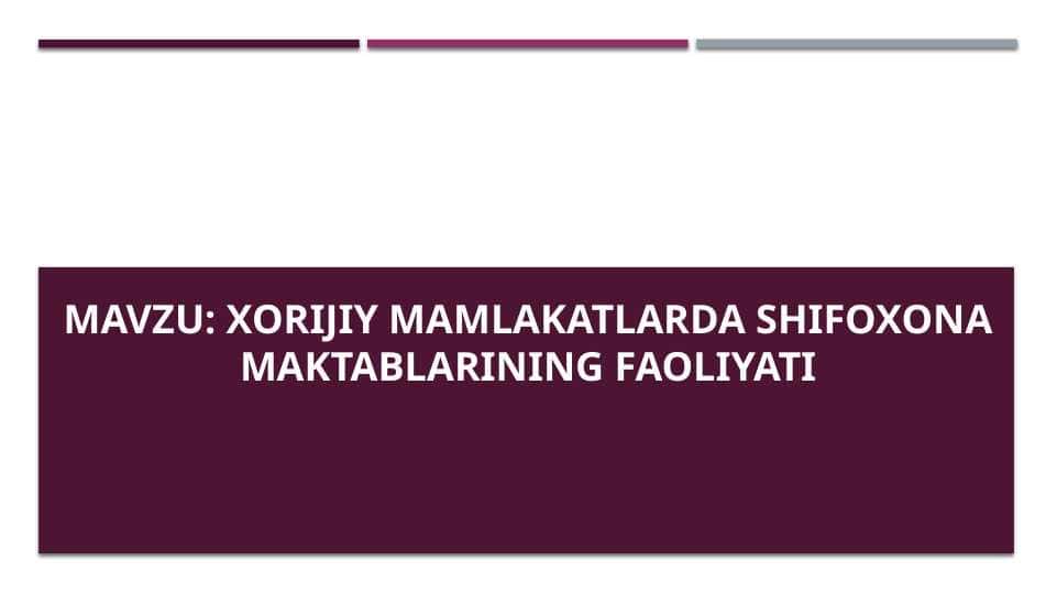 Xorijiy mamlakatlarda shifoxona maktablarining faoliyati
