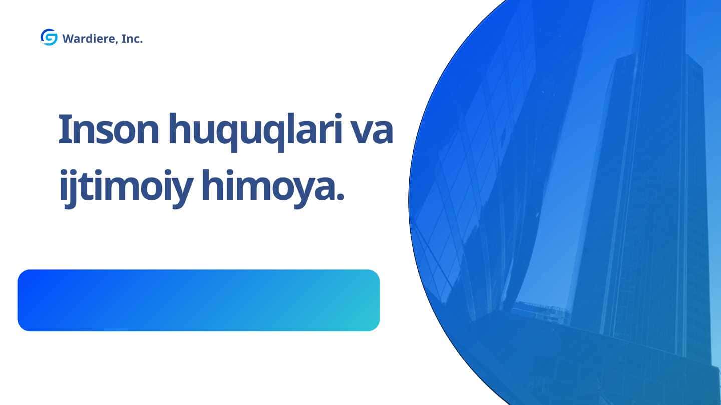 Inson huquqlari va ijtimoiy himoya.