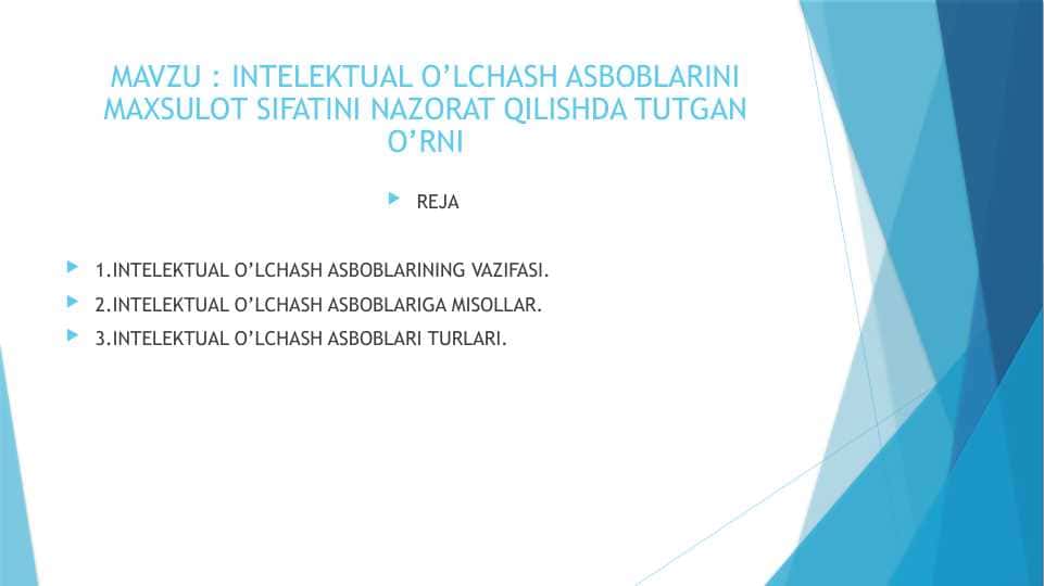 INTELEKTUAL O’LCHASH ASBOBLARINI MAXSULOT SIFATINI NAZORAT QILISHDA TUTGAN O’RNI