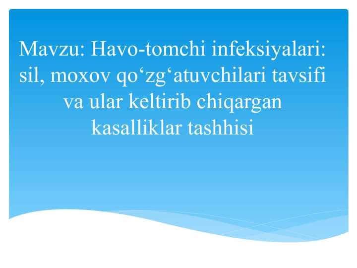 Havo-tomchi infeksiyalari: sil, moxov qo‘zg‘atuvchilari tavsifi va ular keltirib chiqargan kasalliklar tashhisi