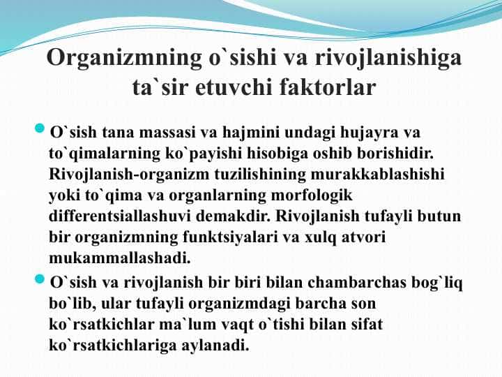 Organizmning o`sishi va rivojlanishiga ta`sir etuvchi faktorlar