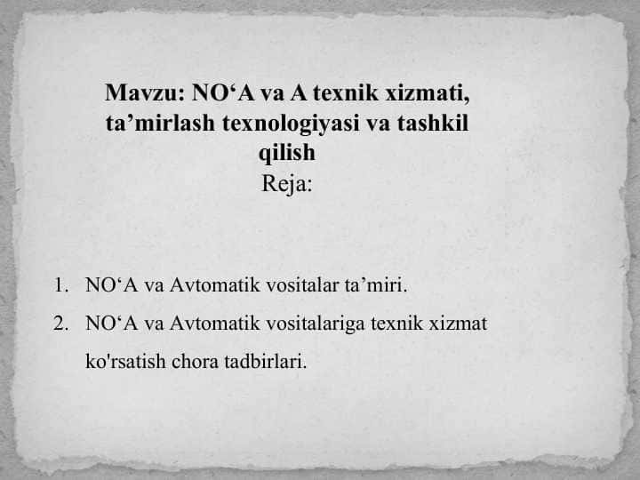 NO‘A va A texnik xizmati, ta’mirlash texnologiyasi va tashkil qilish