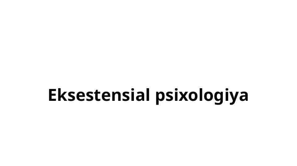 Eksestensial psixologiya