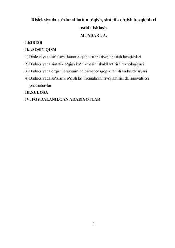 Disleksiyada so‘zlarni butun o‘qish, sintetik o‘qish bosqichlari ustida ishlash.