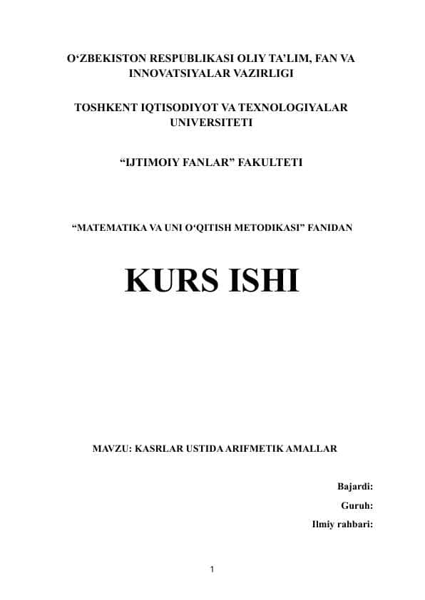MAVZU: KASRLAR USTIDA ARIFMETIK AMALLAR. Kurs ishi