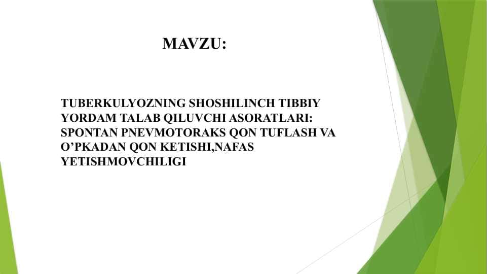 TUBERKULYOZNING SHOSHILINCH TIBBIY YORDAM TALAB QILUVCHI ASORATLARI