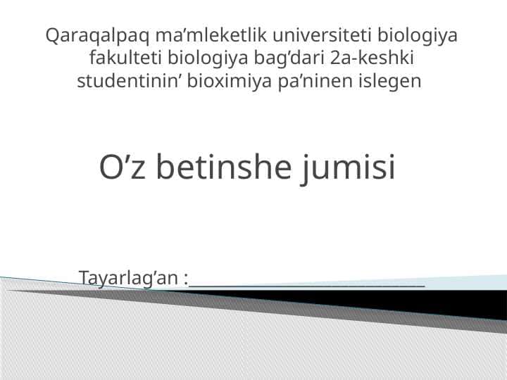 Tema : Suw qa’siyetleri ha’m biologiyaliq qa’siyetleri