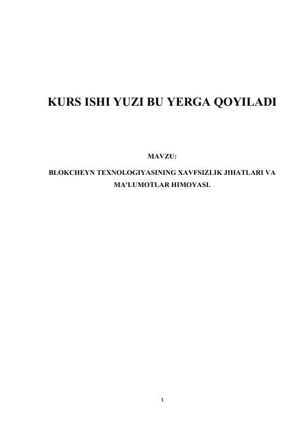 BLOKCHEYN TEXNOLOGIYASINING XAVFSIZLIK JIHATLARI VA MA'LUMOTLAR HIMOYASI