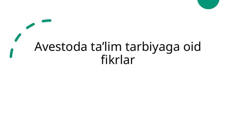 Avestoda taʼlim tarbiyaga oid fikrlar