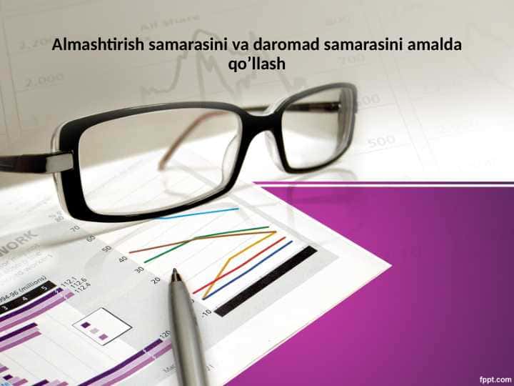 Almashtirish samarasini va daromad samarasini amalda qo’llash.pptx