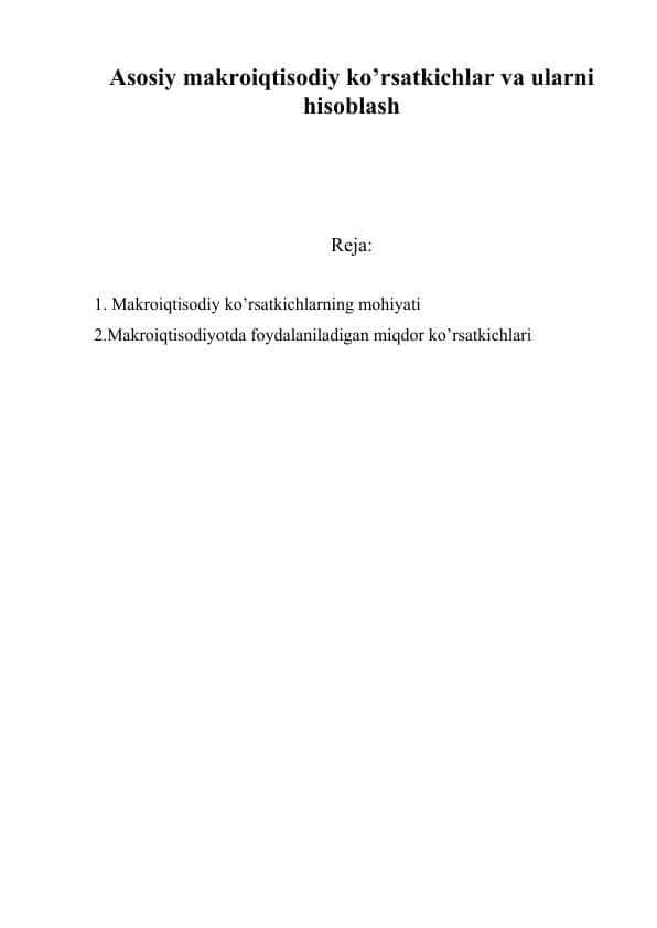 Asosiy makroiqtisodiy ko’rsatkichlar va ularni hisoblash.doc