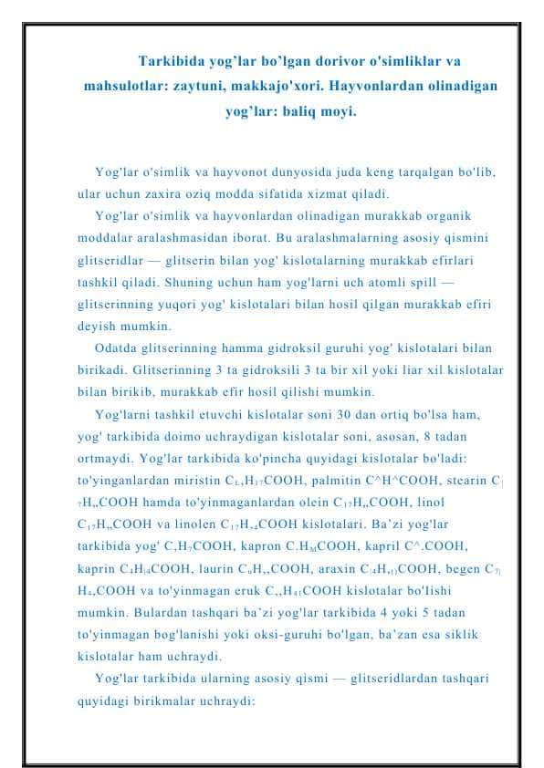 Tarkibida yog’lar bo’lgan dorivor o'simliklar va mahsulotlar zaytuni, makkajo'xori