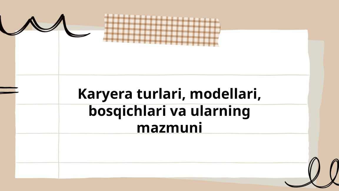 Karyera turlari, modellari, bosqichlari va ularning mazmuni