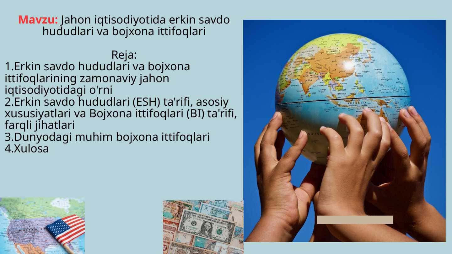 Jahon iqtisodiyotida erkin savdo hududlari va bojxona ittifoqlari