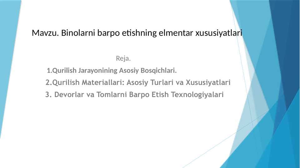 Binolarni barpo etishning elmentar xususiyatlari