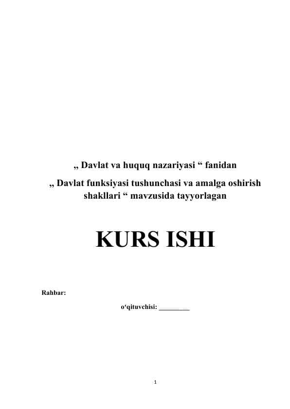 Davlat funksiyasi tushunchasi va amalga oshirish shakllari mavzusida kurs ishi
