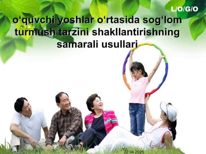 o‘quvchi yoshlar o‘rtasida sog‘lom turmush tarzini shakllantirishning samarali usullari