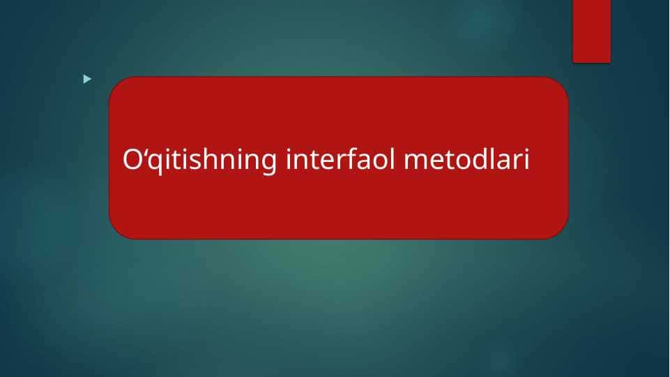 O‘qitishning interfaol metodlari